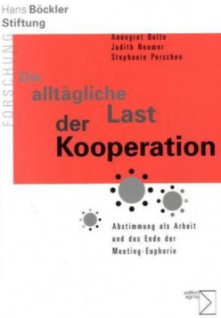 Book Die alltägliche Last der Kooperation Annegret Bolte