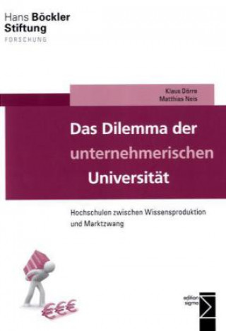 Kniha Das Dilemma der unternehmerischen Universität Klaus Dörre