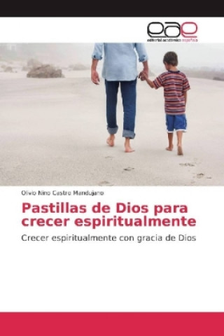 Carte Pastillas de Dios para crecer espiritualmente Olivio Nino Castro Mandujano