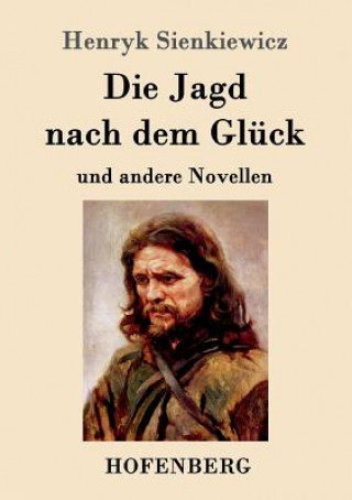 Carte Jagd nach dem Gluck und andere Novellen Henryk Sienkiewicz