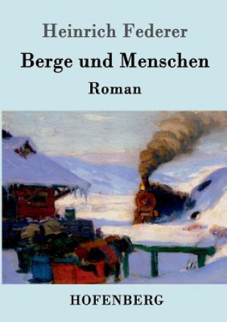 Könyv Berge und Menschen Heinrich Federer