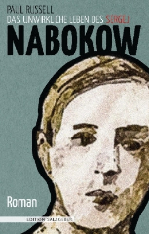 Книга Das unwirkliche Leben des Sergej Nabokow Paul Russell