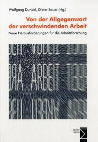 Könyv Von der Allgegenwart der verschwindenden Arbeit Wolfgang Dunkel