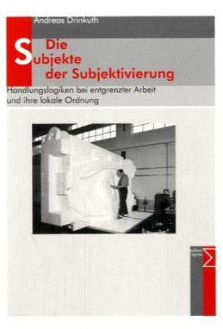 Książka Die Subjekte der Subjektivierung Andreas Drinkuth