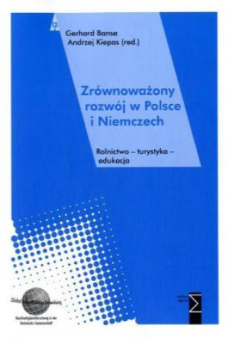 Kniha Zrównowa ony rozwój w Polsce i Niemczech Gerhard Banse