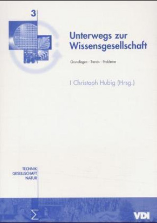 Kniha Unterwegs zur Wissensgesellschaft Christoph Hubig