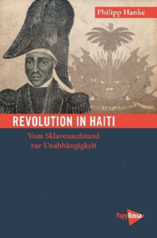 Könyv Revolution in Haiti Philipp Hanke