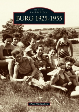 Knjiga Burg 1925-1955 Paul Nüchterlein