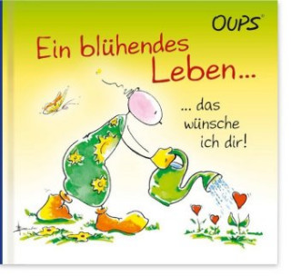 Kniha Oups Minibuch - Ein blühendes Leben ... Das wünsche ich dir! Kurt Hörtenhuber