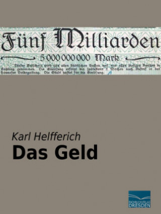 Kniha Das Geld Karl Helfferich
