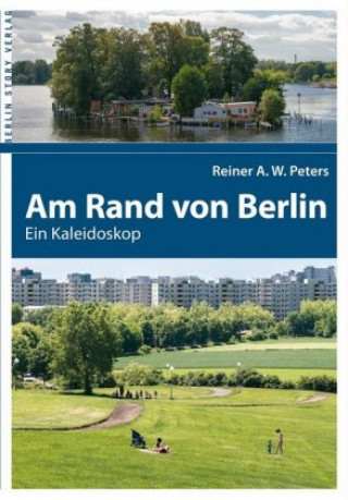 Könyv Am Rand von Berlin Reiner A. W. Peters