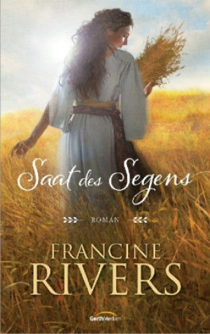 Книга Saat des Segens Francine Rivers