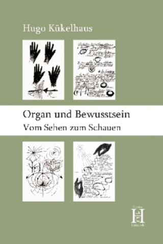 Kniha Organ und Bewusstsein Hugo Kükelhaus