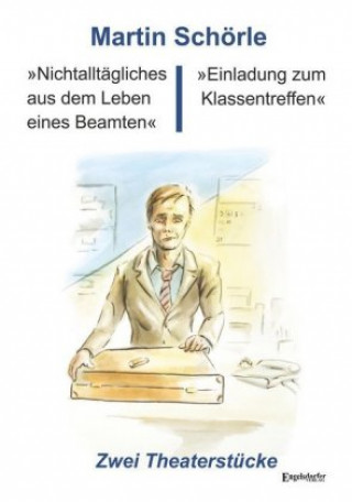 Buch "Nichtalltägliches aus dem Leben eines Beamten" und "Einladung zum Klassentreffen" Martin Schörle