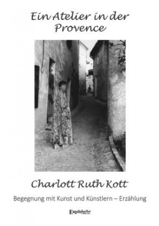 Buch Ein Atelier in der Provence Charlott R. Kott