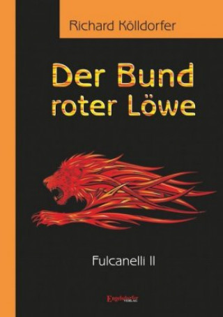 Kniha Der Bund roter Löwe (2). Fulcanelli II Richard Kölldorfer