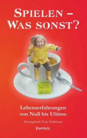 Buch Spielen! Was sonst? Hildebrand Erny