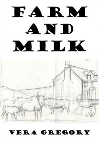 Libro Farm and Milk Vera Gregory