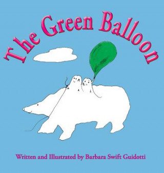 Libro Green Balloon Barbara Swift Guidotti