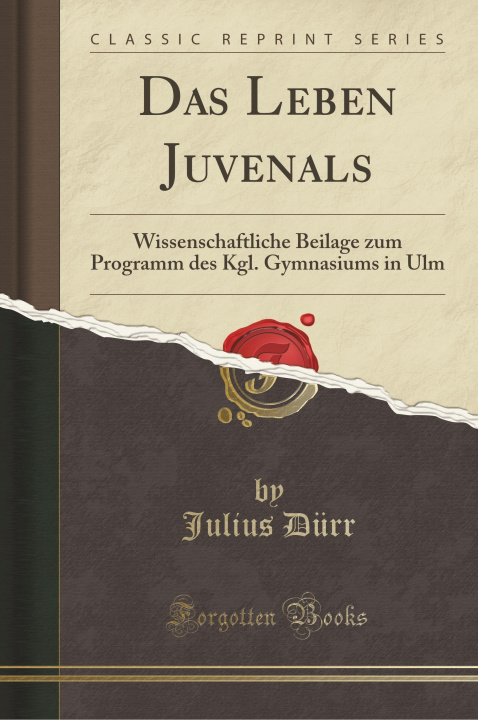 Kniha Das Leben Juvenals Julius Dürr