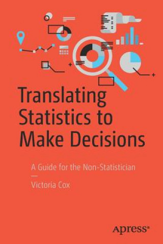 Книга Translating Statistics to Make Decisions Victoria Cox