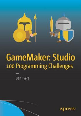 Kniha GameMaker: Studio 100 Programming Challenges Ben Tyers