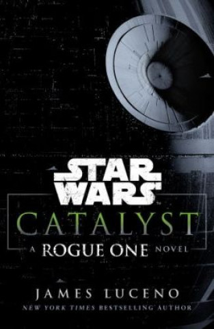 Könyv Star Wars: Catalyst James Luceno