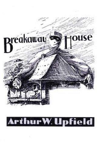 Libro Breakaway House Arthur W. Upfield