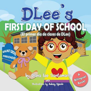 Kniha DLee's First Day of School Diana Lee Santamaria