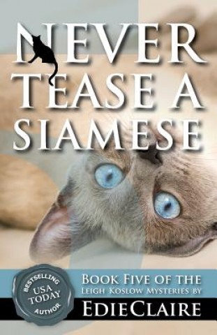 Knjiga Never Tease a Siamese Edie Claire