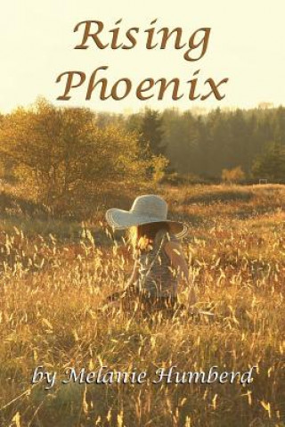 Kniha Rising Phoenix Melanie Humberd