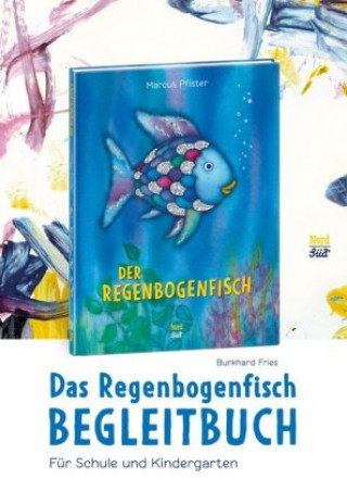 Könyv Das Regenbogenfisch-Begleitbuch Burkhard Fries