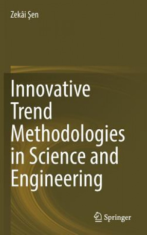 Книга Innovative Trend Methodologies in Science and Engineering Zekai Sen