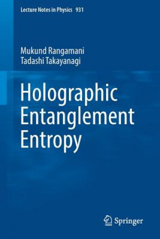 Kniha Holographic Entanglement Entropy Mukund Rangamani