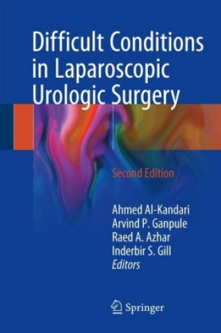 Könyv Difficult Conditions in Laparoscopic Urologic Surgery Ahmed Al-Kandari