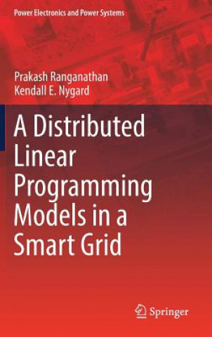 Kniha Distributed Linear Programming Models in a Smart Grid Prakash Ranganathan