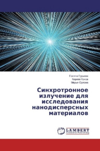 Könyv Sinhrotronnoe izluchenie dlya issledovaniya nanodispersnyh materialov Polina Gur'eva