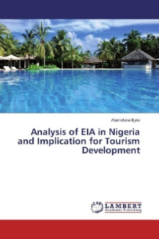 Libro Analysis of EIA in Nigeria and Implication for Tourism Development Afamefuna Eyisi