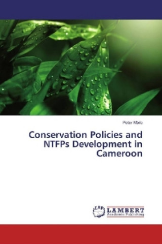 Carte Conservation Policies and NTFPs Development in Cameroon Peter Mbile
