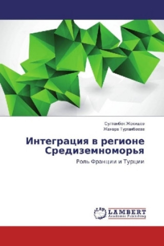 Книга Integraciya v regione Sredizemnomor'ya Sultanbek Zhokishev