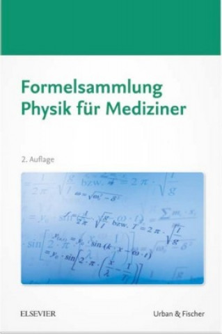 Knjiga Formelsammlung Physik für Mediziner 