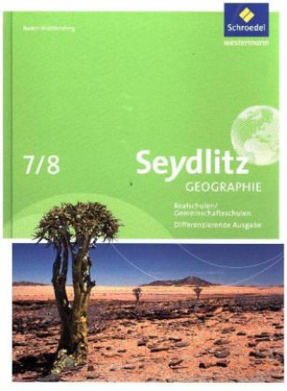 Carte Seydlitz Geographie - Ausgabe 2016 für Gemeinschaftsschulen und Realschulen in Baden-Württemberg 