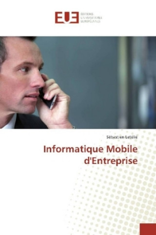 Könyv Informatique Mobile d'Entreprise Sébastien Letélié
