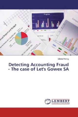 Carte Detecting Accounting Fraud - The case of Let's Gowex SA Elena Helbig