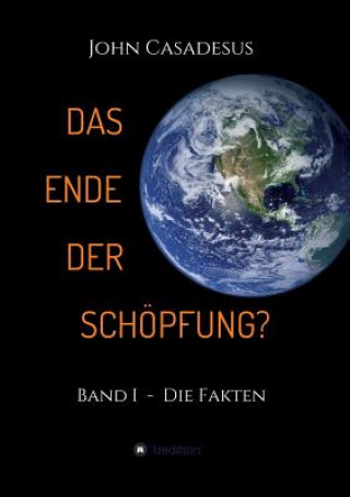 Kniha Ende der Schoepfung? John Casadesus