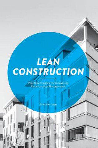 Könyv Lean Construction Alexander Lange