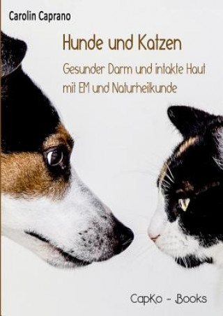 Kniha Hunde und Katzen Carolin Caprano