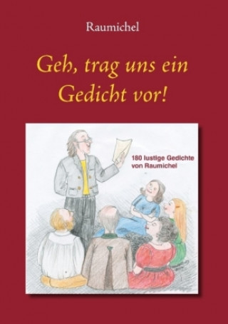 Книга Geh, trag uns ein Gedicht vor! Raumichel