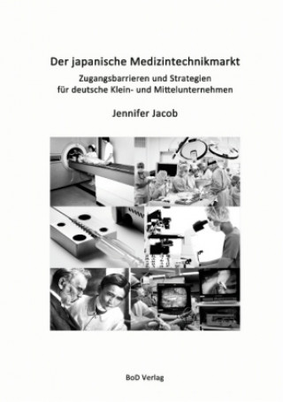 Könyv Der japanische Medizintechnikmarkt Jennifer Jacob