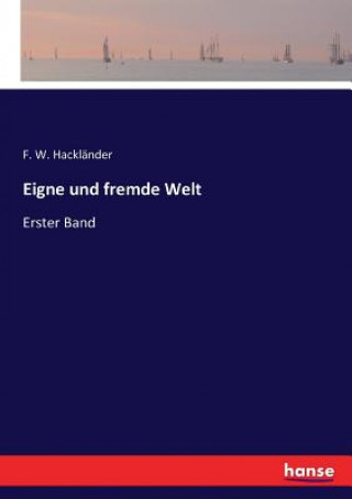 Book Eigne und fremde Welt F. W. Hackländer